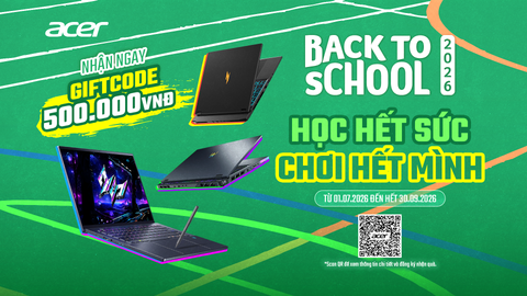 ACER BACK TO SCHOOL 2026: Học Hết Sức – Chơi Hết Mình