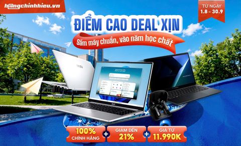 ĐIỂM CAO DEAL XỊN - Sắm Máy Chuẩn, Vào Năm Học Chất 2026