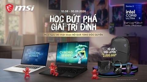 MSI BACK TO SCHOOL 2026: SẮM LAPTOP MSI – NHẬN BỘ QUÀ TẶNG LÊN ĐẾN 5 TRIỆU ĐỒNG