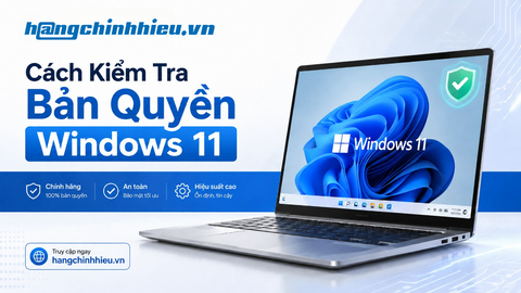 Hướng Dẫn Cách Kiểm Tra Bản Quyền Window 11 Trên Máy Tính Tại Nhà