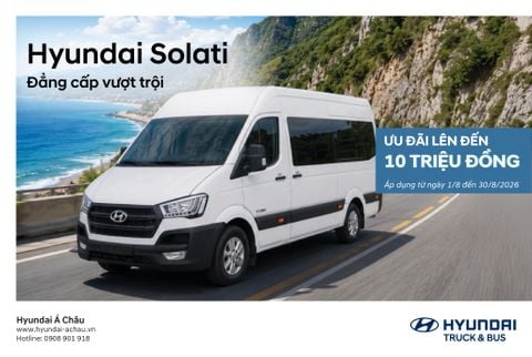 HYUNDAI SOLATI – ĐẲNG CẤP VƯỢT TRỘI, ƯU ĐÃI LÊN ĐẾN 10 TRIỆU ĐỒNG TRONG THÁNG 8/2026