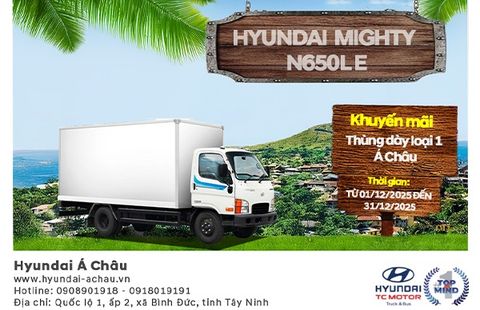 Tháng 12 Bùng Nổ Ưu Đãi: Mua Hyundai Mighty N650L E – Khuyến mãi thùng dày loại 1 Á Châu