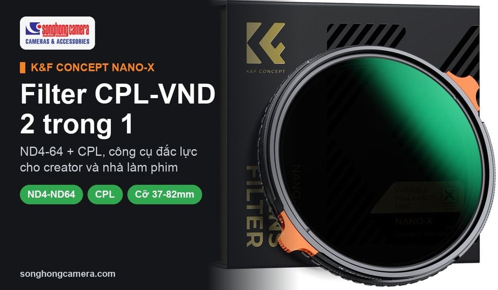 Filter K&F Concept CPL-VND Nano-X: một chiếc filter 2 trong 1 cho creator và nhà làm phim