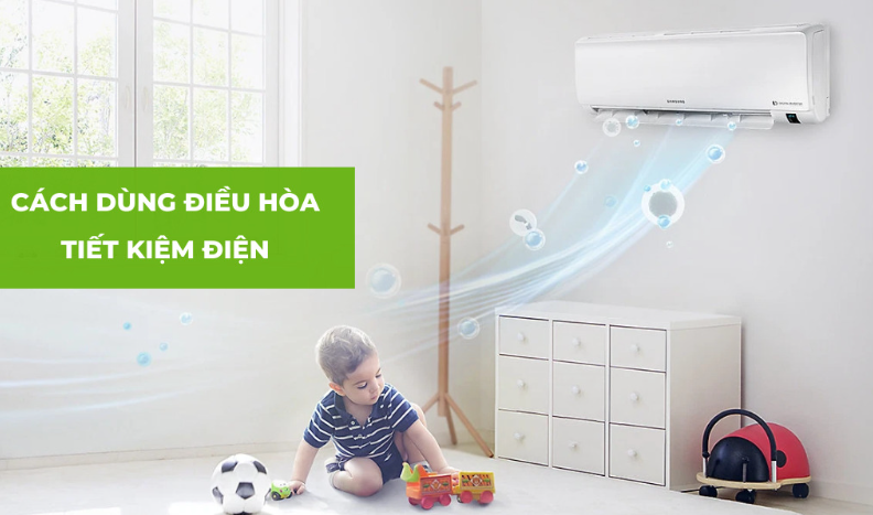 Cách sử dụng điều hòa mùa hè tiết kiệm điện hiệu quả