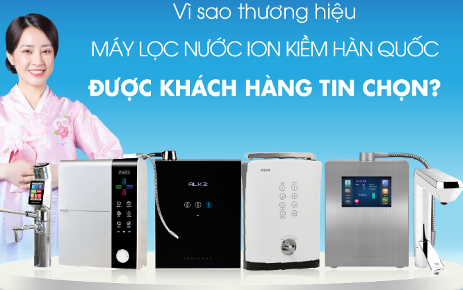 Giá máy lọc nước ion kiềm Hàn Quốc mới nhất 2025