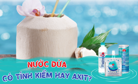 Nước dừa có tính kiềm hay axit? Có lợi ích gì cho sức khỏe