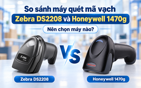 So sánh máy quét mã vạch Zebra DS2208 và Honeywell 1470g, nên chọn máy nào ?