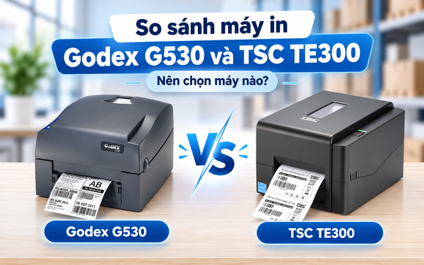 So sánh máy in Godex G530 và TSC TE300, nên chọn máy nào ?