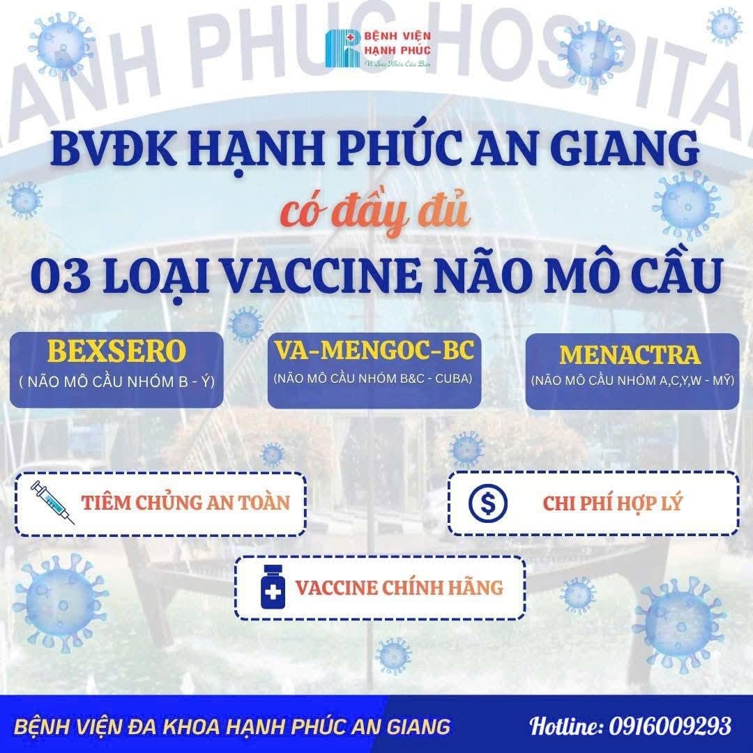 BVĐK HẠNH PHÚC AN GIANG – ĐẦY ĐỦ 03 LOẠI VACCINE NÃO MÔ CẦU