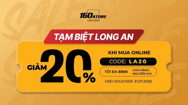 Tạm biệt Long An – 160STORE tặng mã giảm online 20%