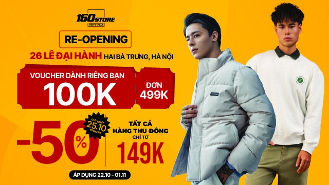 Reopening 160STORE Lê Đại Hành trở lại hoành tráng với 10 ngày vàng ưu đãi gấp 9 lần quà tặng