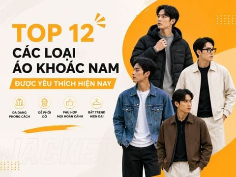 Top 12 các loại áo khoác nam được yêu thích hiện nay