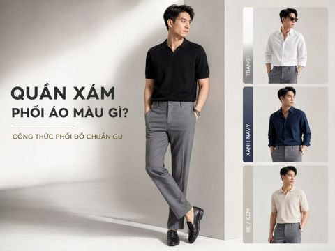 Quần xám phối áo màu gì? Trọn bộ công thức phối đồ đẹp, chuẩn gu