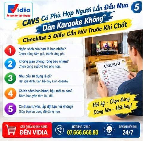CAVS Có Phù Hợp Người Lần Đầu Mua Dàn Karaoke Không? Checklist 5 Điều Cần Hỏi Trước Khi Chốt