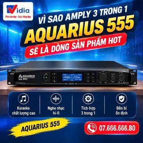 Vì Sao Amply 3 Trong 1 Aquarius 555 Sẽ Là Dòng Sản Phẩm HOT Trong Phân Khúc Karaoke Gia Đình?