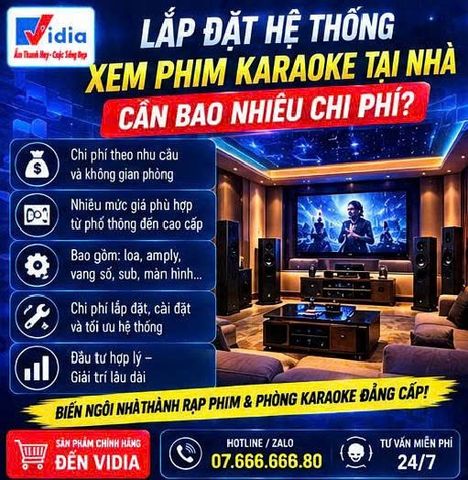 Lắp Đặt Hệ Thống Xem Phim Karaoke Tại Nhà Cần Bao Nhiêu Chi Phí?