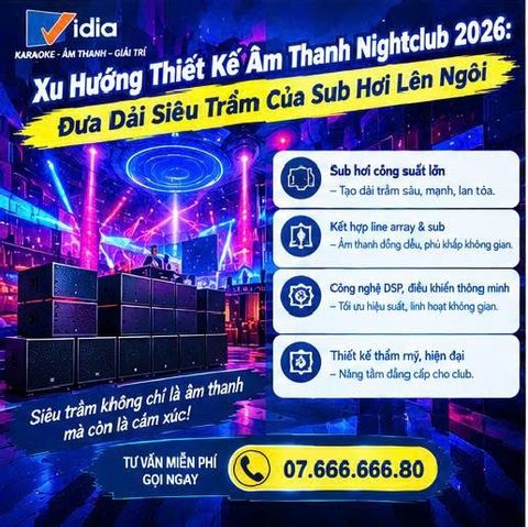 Xu Hướng Thiết Kế Âm Thanh Nightclub 2026:Đưa Dải Siêu Trầm Của Sub HƠi Lên Ngôi