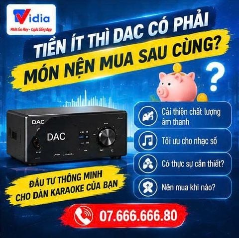 Tiền Ít Thì DAC Có Phải Món Nên Mua Sau Cùng?