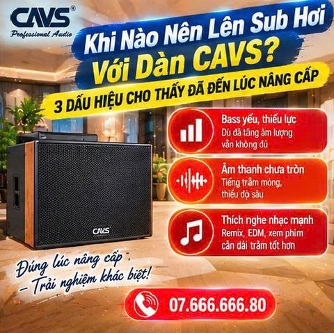 Khi Nào Nên Lên Sub Hơi Với Dàn CAVS? 3 Dấu Hiệu Cho Thấy Đã Đến Lúc Nâng Cấp