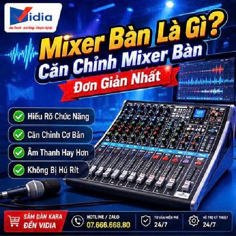 Mixer Bàn Là Gì? Căn Chỉnh Mixer Bàn Đơn Giản Nhất – Vừa Hay Vừa Chất