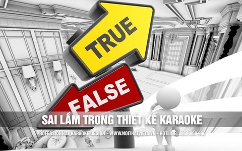 NHỮNG SAI LẦM KHI THI CÔNG PHÒNG KARAOKE TẠI NHÀ