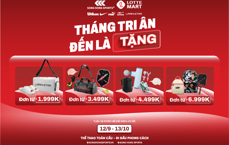 THÁNG TRI ÂN- ĐẾN LÀ TẶNG TẠI SONG HONG SPORTS+