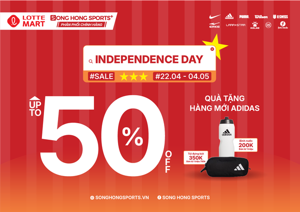 INDEPENDENCE DAY SALE UP TO 50% TẠI SONG HONG SPORTS+