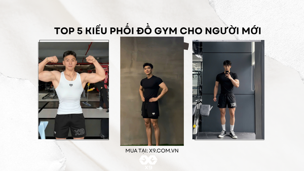 Top 5 Kiểu Phối Đồ Tập Gym Nam Cho Người Mới Tập