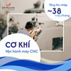 PHỎNG VẤN NGAY CÔNG VIỆC CƠ KHÍ - VẬN HÀNH MÁY CNC GẤP TRONG THÁNG 11
