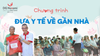 Chương trình “ĐƯA Y TẾ VỀ GẦN NHÀ” - Tại xã Lai Vung, tỉnh Đồng Pháp