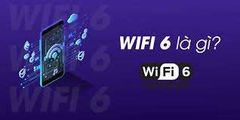 Wifi 6 là gì? Vì sao nên nâng cấp lên Mesh Wifi 6 Viettel năm 2026?