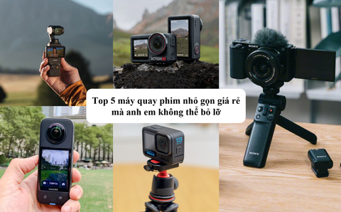 Top 5 máy quay phim nhỏ gọn giá rẻ mà anh em không thể bỏ lỡ