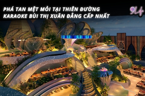 Phá Tan Mệt Mỏi Tại Thiên Đường Karaoke Bùi Thị Xuân Đẳng Cấp Nhất