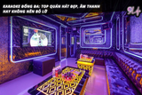Karaoke Đống Đa: Top Quán Hát Đẹp, Âm Thanh Hay Không Nên Bỏ Lỡ