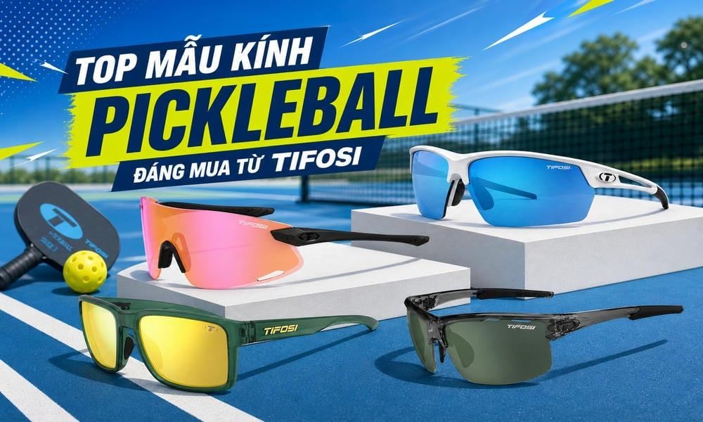 Top 5 mẫu kính Pickleball đáng mua nhất của nhà TIFOSI