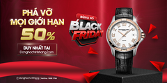Phá vỡ mọi giới hạn – Black Friday giảm sốc 50%: TOP đồng hồ giảm giá siêu hot