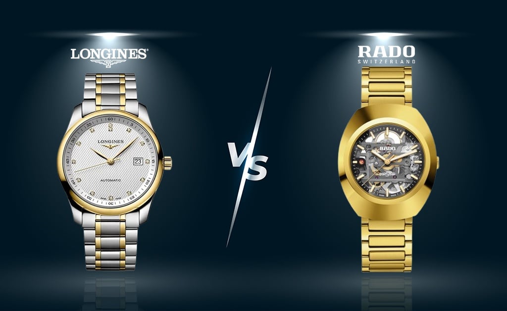 Longines vs Rado – Khi thanh lịch gặp hiện đại, bạn chọn bên nào?