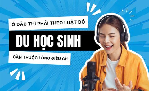 Ở đâu thì phải theo luật đó – Du học sinh cần thuộc lòng điều gì?