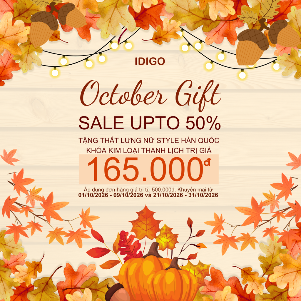 🍂 OCTOBER GIFT: ĐÓN THU RỰC RỠ - SẮM TÚI NHẬN QUÀ XỊN CÙNG IDIGO! 🎁