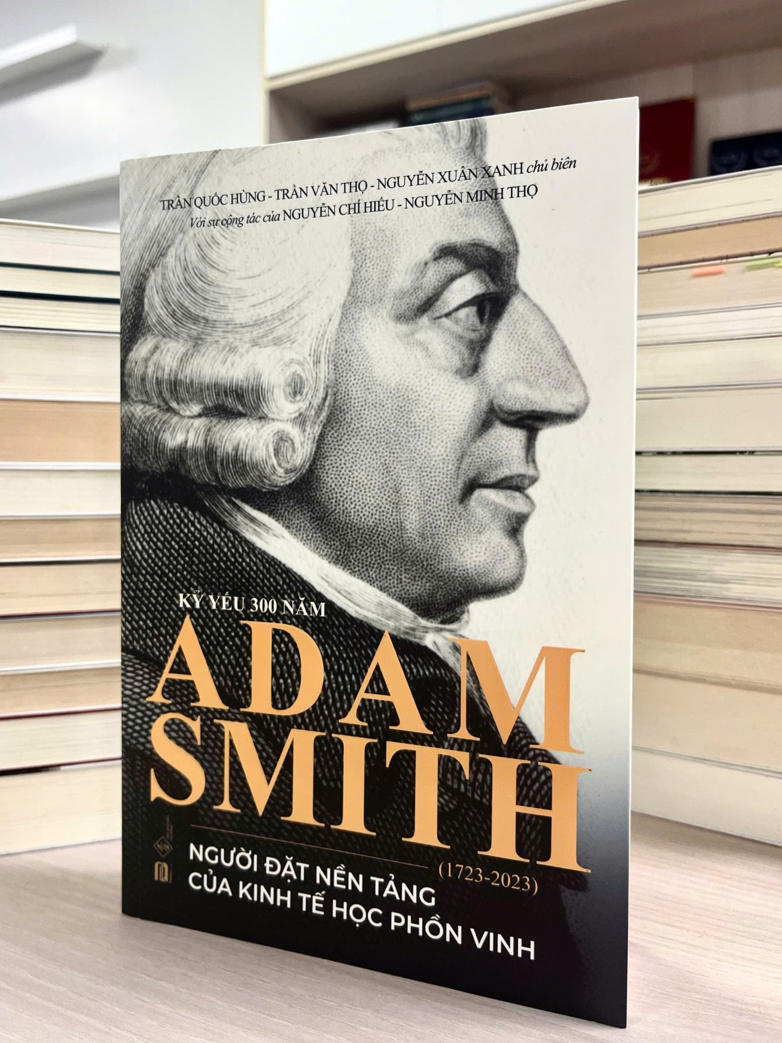 Kỷ yếu 300 năm Adam Smith (1723-2023) - Người đặt nền tảng của kinh tế học phồn vinh