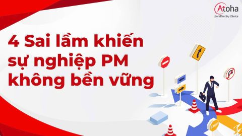 4 Sai Lầm Khiến Sự Nghiệp PM Không Bền Vững
