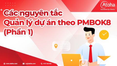 Các nguyên tắc quản lý dự án theo PMBOK8 (Phần 1)