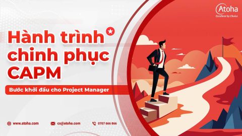 CAPM - Hành trình trở thành nhà quản lý dự án chuyên nghiệp