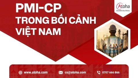 PMI-CP và sự chuyên nghiệp hóa của ngành xây dựng Việt Nam