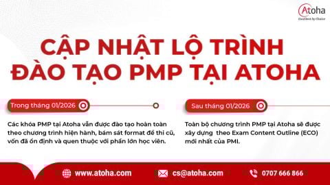 Cập nhật lộ trình đào tạo PMP tại Atoha trước khi kỳ thi thay đổi