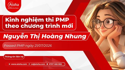 Kinh nghiệm thi PMP theo chương trình mới - Học viên Nguyễn Thị Hoàng Nhung
