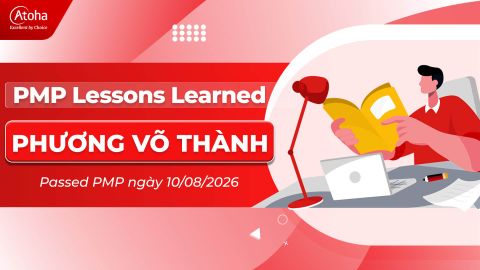 [PMP LESSONS LEARNED] - KINH NGHIỆM THỰC CHIẾN & MINDSET VƯỢT QUA KỲ THI PMP