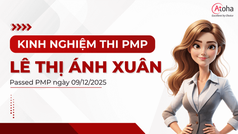 Kinh nghiệm thi PMP - Lê Thị Ánh Xuân (PMPONLINEPRO56)