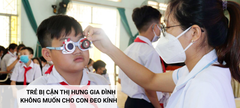 TRẺ BỊ CẬN THỊ NHƯNG GIA ĐÌNH KHÔNG MUỐN CHO CON ĐEO KÍNH