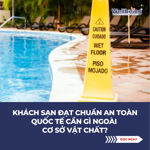 Khách sạn đạt chuẩn an toàn quốc tế cần gì ngoài cơ sở vật chất?